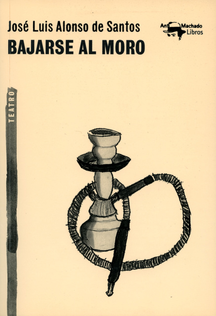 José Luis Alonso de Santos - Bajarse al moro