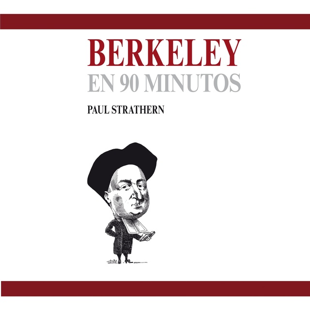 Paul Strathern - Berkeley en 90 minutos