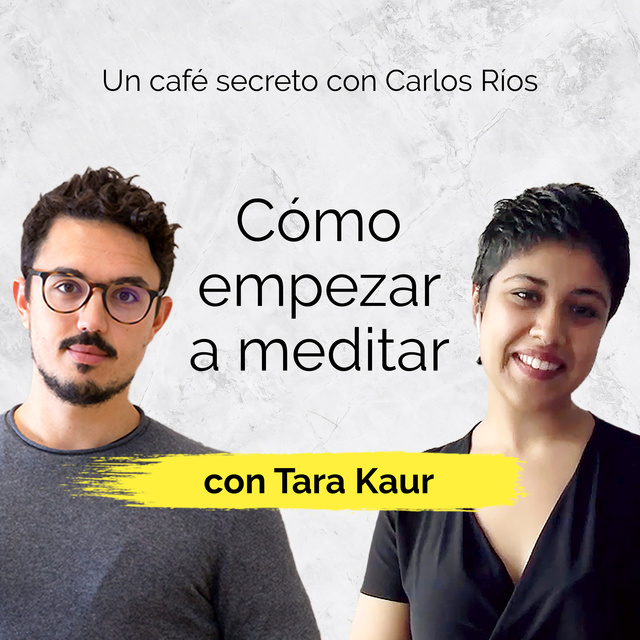 Carlos Ríos - Cómo empezar a meditar