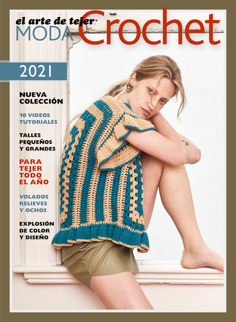 Verónica Vercelli - Moda Crochet 2021: Moda Crochet 2021 por los autores de El Arte de Tejer