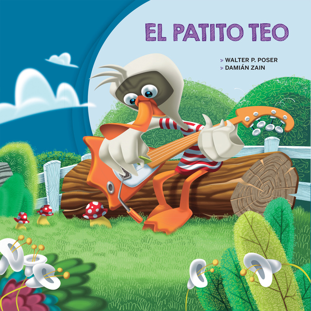 Walter P. Pose, Damián Zain - El patito Teo