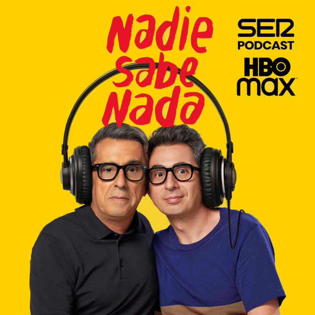 SER Podcast - Nadie Sabe Nada