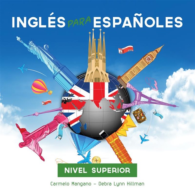 Debra Lynn Hillman, Carmelo Mangano - Curso de Inglés, Inglés para Españoles Nivel Superior: Nivel Superior
