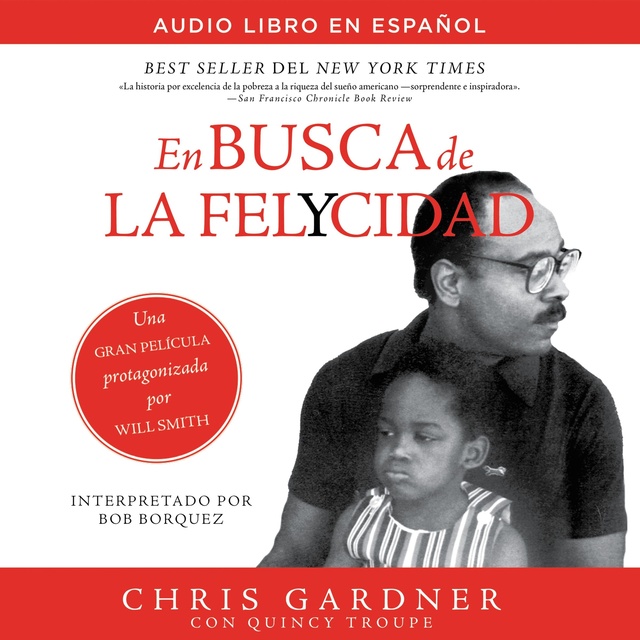 Chris Gardner - En busca de la felycidad (Pursuit of Happyness - Spanish Edition)