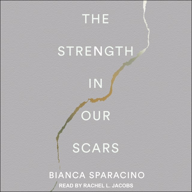 Bianca Sparacino - The Strength In Our Scars